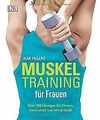 Muskeltraining für Frauen: Über 200 Übungen für Fitness,... | Buch | Zustand gut