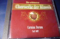 Die schönsten Chorwerke der Klassik---Carmina Burana--Carl Orff---CD