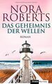 Das Geheimnis der Wellen: Roman von Roberts, Nora | Buch | Zustand gut