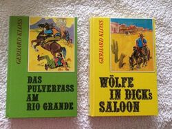 Gerhard Kloss Neuauflage "Wölfe in Dicks Saloon" "Das Pulverfass am Rio Grande"