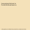 Computational Methods for Flexible Multibody Dynamics, Betsch, Peter