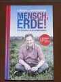 Mensch, Erde! Wir könnten es so schön haben; Eckart von Hirschhausen, neuwertig