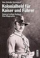 Kolonialheld für Kaiser und Führer. General Lettow-... | Buch | Zustand sehr gut