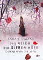 Sarah J. Maas Das Reich der sieben Höfe 1 - Dornen und Rosen