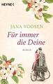 Für immer die Deine von Jana Voosen (2019, Taschenbuch)