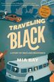 Traveling Black: Eine Geschichte von Rasse und Widerstand, Taschenbuch von Bay, Mia, wie...