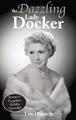 Die schillernde Lady Docker: Großbritanniens vergessener Reality-Superstar von Hogarth, Tim,