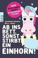 AB INS BETT, SONST STIRBT EIN EINHORN ! ►►►ungelesen ° Meier / Hayers