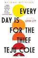 Teju Cole Every Day Is for the Thief (Taschenbuch)