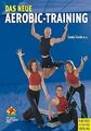 Das neue Aerobic-Training von Gunda Slomka, Anke Ha... | Buch | Zustand sehr gut
