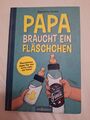 Papa braucht ein Fläschchen von Christian Hanne (2020, Taschenbuch)