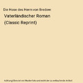 Die Hose des Herrn von Bredow: Vaterländischer Roman (Classic Reprint)