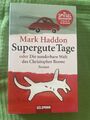 SUPERGUTE TAGE - MARK HADDON - Taschenbuch 2003