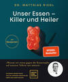 Unser Essen - Killer und Heiler | Matthias Riedl | 2022 | deutsch