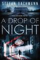 A Drop of Night, Stefan Bachmann