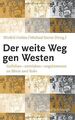 Der weite Weg nach Westen: Geflohen - vertrieben - ... | Buch | Zustand sehr gut