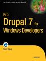 Pro Drupal 7 for Windows Developers (Professional Apress) Brian Travis