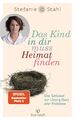 Das Kind in dir muss Heimat finden ~ Stefanie Stahl ~  9783424631074