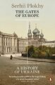 The Gates of Europe: A History of Ukraine by Plokhy, Serhii 0141980613