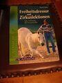 Freiheitsdressur & Zirkuslektionen - Anleitung für Freizeitreiter -Franco Gorgi