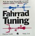 Fahrrad-Tuning, schneller, schöner und leichter ohne Angabe Buch