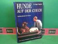 Hunde auf der Couch - Verhaltenstherapie bei Hunden - Zum besseren Verständnis d