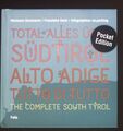 Total alles über Südtirol = Alto Adige - tutto di tutto. Gummerer, Hermann und F