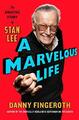 A Marvelous Life: The Amazing Story of Stan Lee by Fingeroth, Danny 1471185745