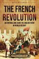 Die Französische Revolution: Ein spannender Leitfaden für ein Großereignis in 