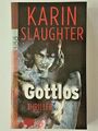 Gottlos von Karin Slaughter | Band 5 Grant County | Thriller | Taschenbuch