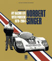 Norbert Singer - My Racing Life with Porsche 1970-2004|Gebundenes Buch|Englisch