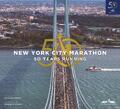 The New York City Marathon: Fifty Years Running George Hirsch