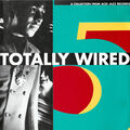 Verschiedene - Totally Wired 5 - CD 1991