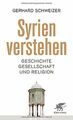 Syrien verstehen: Geschichte, Gesellschaft und Religion ... | Buch | Zustand gut