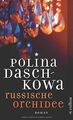 Russische Orchidee: Kriminalroman (Polina Daschkowa) von... | Buch | Zustand gut