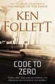Ken Follett | Code to Zero | Taschenbuch | Englisch (2019) | 478 S.