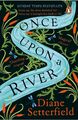 Once Upon a River Diane Setterfield Taschenbuch B-format paperback 528 S. 2019