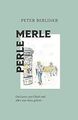 PERLE MERLE - Die Leere, das Glück und alles was da... | Buch | Zustand sehr gut