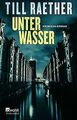 Unter Wasser (Adam Danowski, Band 5) von Raether, Till | Buch | Zustand gut