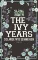 The Ivy Years - Solange wir schweigen von Sarina Bowen (2018, Taschenbuch)