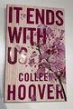 It Ends With Us von Colleen Hoover (2016, Taschenbuch)