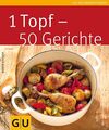 1 Topf - 50 Gerichte