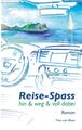 Reise-Spass - Hin & weg & voll dabei | Buch | 9783347232136