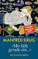 Manfred Krug 'Mir fällt gerade ein...'