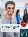 Einfach gut! Deutsch für die Integration (telc) A1.1-B1.2 Kurs- und Arbeitsbuch