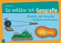 So erkläre ich Geografie | Hans Schmidt, Johannes Schmidt | deutsch