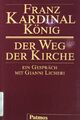 Der Weg der Kirche : e. Gespräch mit Gianni Licheri. König, Franz und Gia 199853