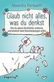 Glaub nicht alles, was du denkst: Wie du deine Denkfehle... | Buch | Zustand gut