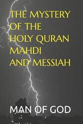 Das Geheimnis des heiligen Korans Mahdi und Messias. von Man of God Simson Manyala Pa