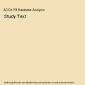 ACCA P3 Business Analysis: Study Text, BPP Learning Media